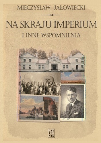 Na skraju Imperium i inne wspomnienia