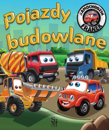 Pojazdy budowlane. Samochodzik Franek