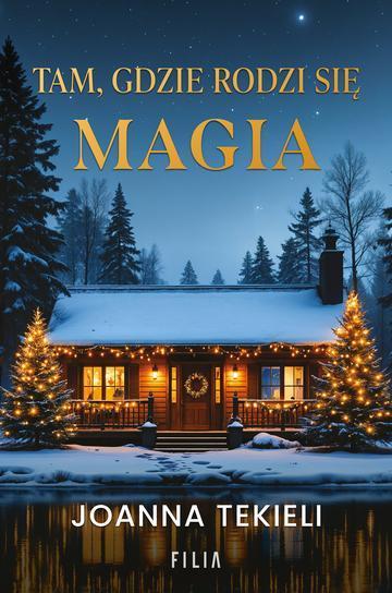 Tam, gdzie rodzi się magia