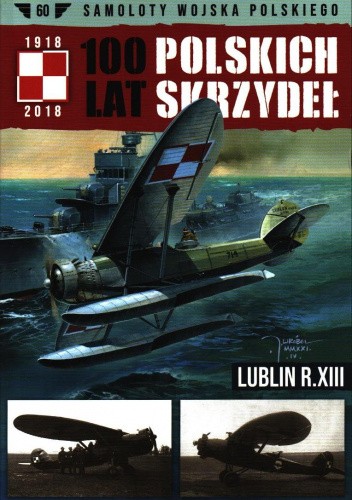 100 Lat Polskich Skrzydeł - Lublin R.XIII