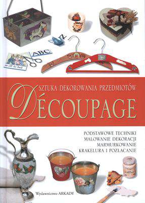 Decoupage sztuka dekorowania przedmiotów