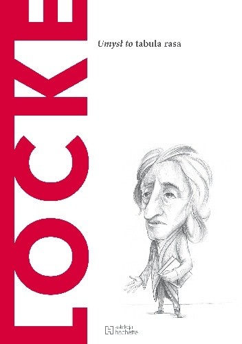 Locke. Umysł to tabula rasa