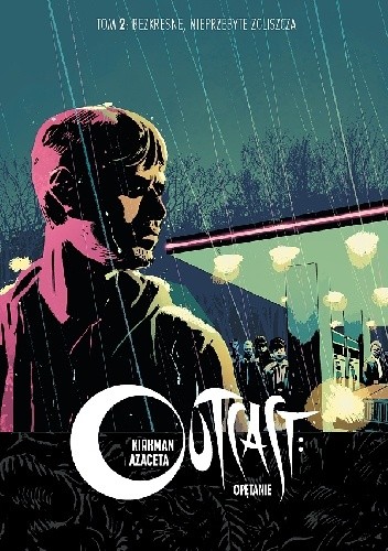 Outcast: Opętanie #2 - Bezkresne, nieprzebyte zgliszcza