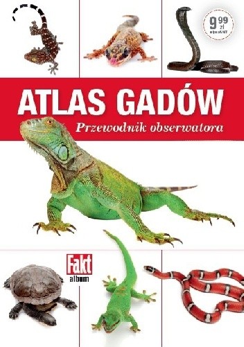 Atlas gadów. Przewodnik przyrodnika