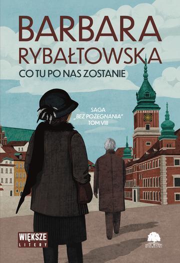 Okładka: Co tu po nas zostanie. Saga bez pożegnania. Tom 8. Duże Litery