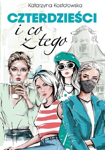 Czterdzieści i co z tego