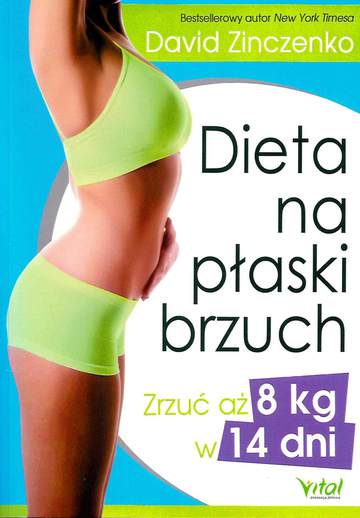 Dieta na płaski brzuch zrzuć aż 8 kg w 14 dni wyd. 2