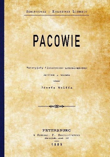 Pacowie. Materyjały historyczno-genealogiczne