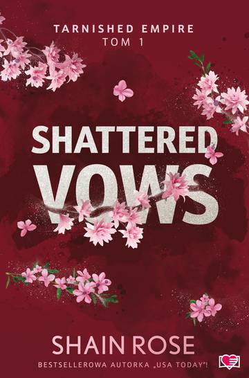Shattered Vows. Tarnished Empire. Tom 1