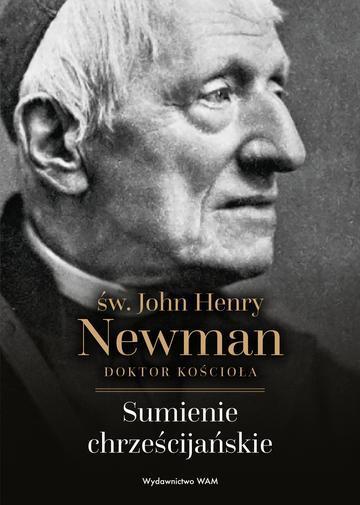 Sumienie chrześcijańskie. św. John Henry Newman wyd. 2