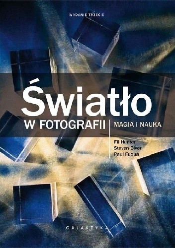 Światło w fotografii magia i nauka wyd. 3