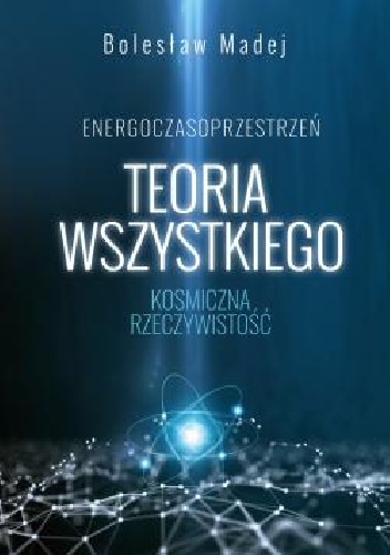Teoria wszystkiego. Kosmiczna rzeczywistość