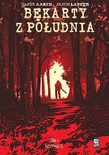 Bękarty z Południa. Tom 4. Motywacja