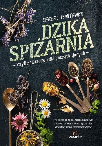 Dzika spiżarnia, czyli zbieractwo dla początkujących