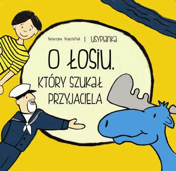 O łosiu który szukał przyjaciela