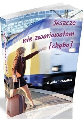 Jeszcze nie zwariowałam (chyba)