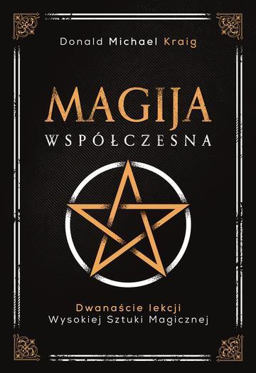 Magija współczesna. Dwanaście lekcji wysokiej sztuki magicznej wyd. 4
