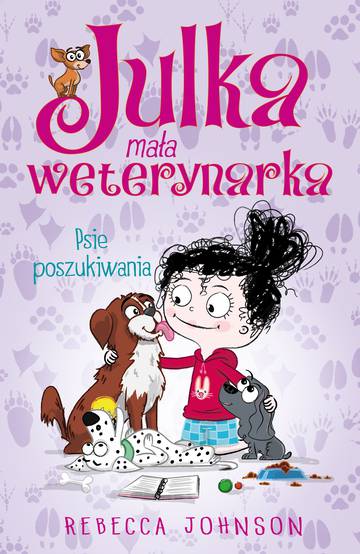 Psie poszukiwania. Julka mała weterynarka. Tom 7