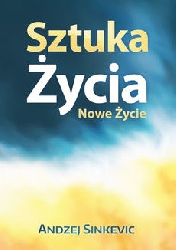 Sztuka Życia, Nowe Życie