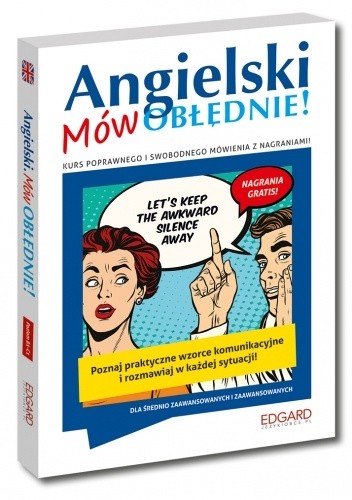 Angielski. Mów OBŁĘDNIE!