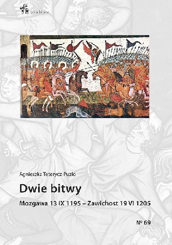 Dwie bitwy. Mozgawa 13 IX 1195  ? Zawichost 19 VI 1205