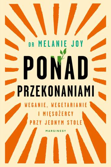 Ponad przekonaniami weganie wegetarianie i mięsożercy przy jednym stole