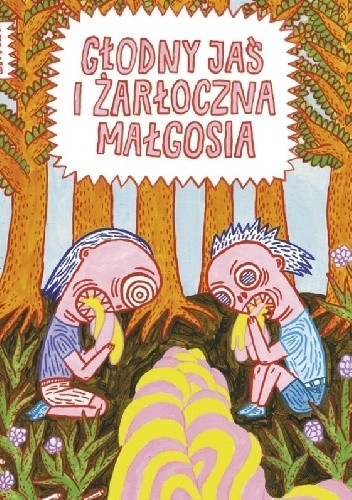 Głodny Jaś i żarłoczna Małgosia