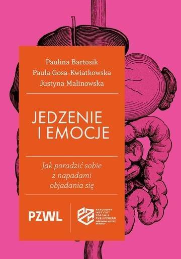 Okładka: Jedzenie i emocje. Jak poradzić sobie z napadami objadania