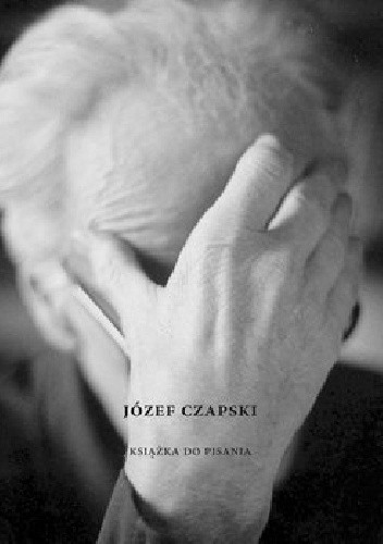 Józef Czapski. Książka do pisania