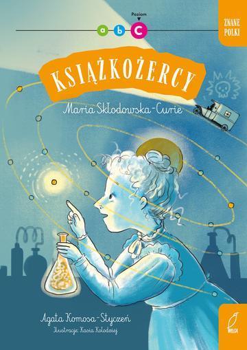 Znane Polki. Maria Skłodowska - Curie. Książkożercy. Poziom C