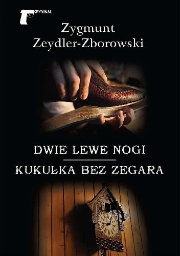 Dwie lewe nogi / Kukułka bez zegara