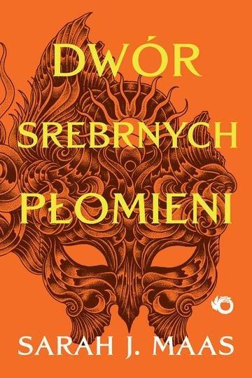 Okładka: Dwór srebrnych płomieni. Dwór cierni i róż. Tom 5 wyd. 2026