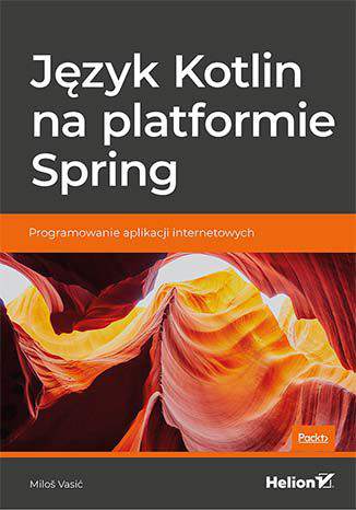 Język kotlin na platformie spring programowanie aplikacji internetowych