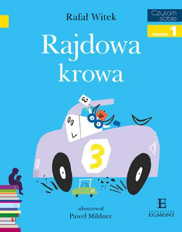 Rajdowa krowa. Czytam sobie. Poziom 1