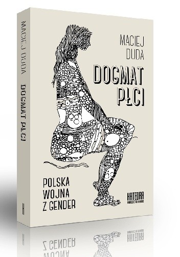 Dogmat płci. Polska wojna z gender
