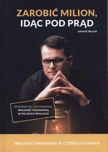 Zarobić milion idąc pod prąd