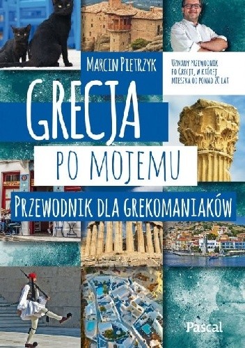 Grecja po mojemu. Przewodnik dla grekomaniaków