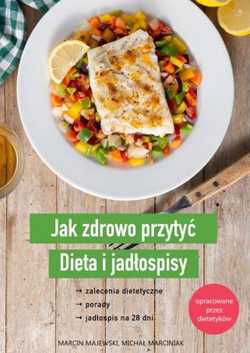 Jak zdrowo przytyć. Dieta i jadłospisy