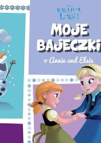 Moje bajeczki o Annie i Elsie