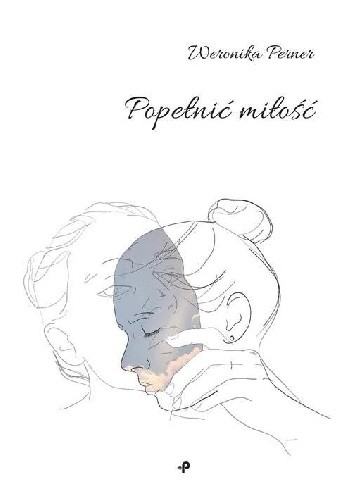 Popełnić miłość