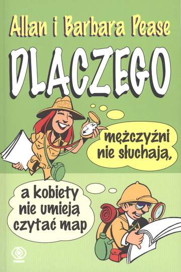 Dlaczego mężczyźni nie słuchają a kobiety nie umieją czytać map