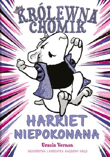 Królewna chomik. Harriet Niepokonana