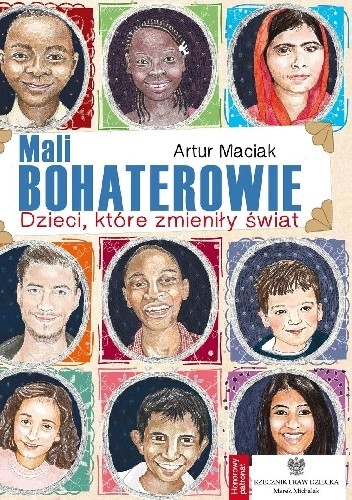 Mali bohaterowie. Dzieci, które zmieniły świat