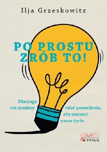Po prostu zrób to!