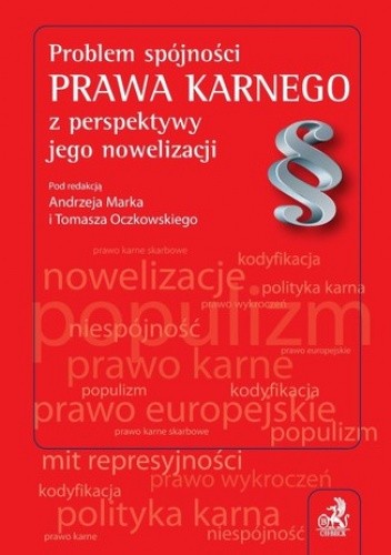 Problem spójności prawa karnego z perspektywy jego nowelizacji