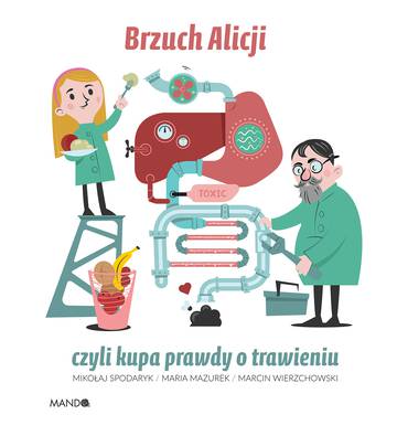 Brzuch Alicji czyli kupa prawdy o trawieniu