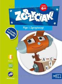 Figo i zgrzytoczyt zgrzyciaki 6+