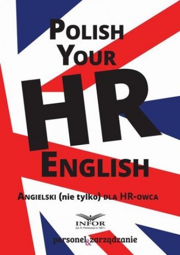 Polish your HR English. Angielski (nie tylko) dla HR-owca-częć I