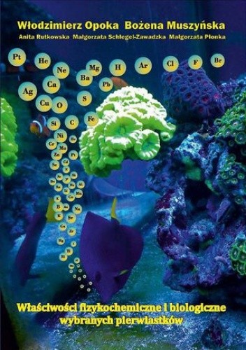 Właściwości fizykochemiczne i biologiczne wybranych biopierwiastków