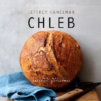 Chleb techniki wypieku przepisy wskazówki wyd. 2